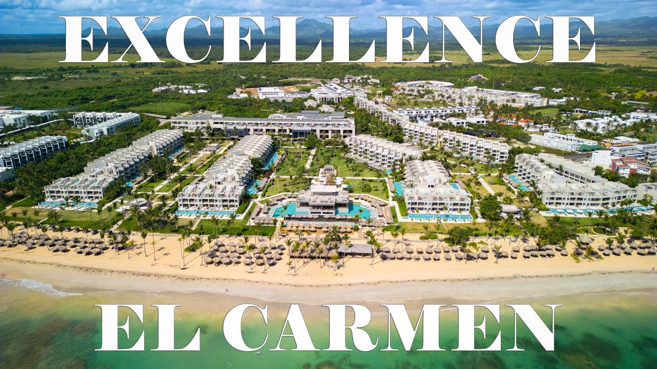 Excellence El Carmen Cinematic Film - Punta Cana Paradise 4K