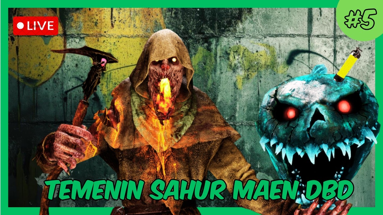 🔴 DBD NEMENIN KALIAN SAHUR 🥳 - Dead By Daylight Indonesia