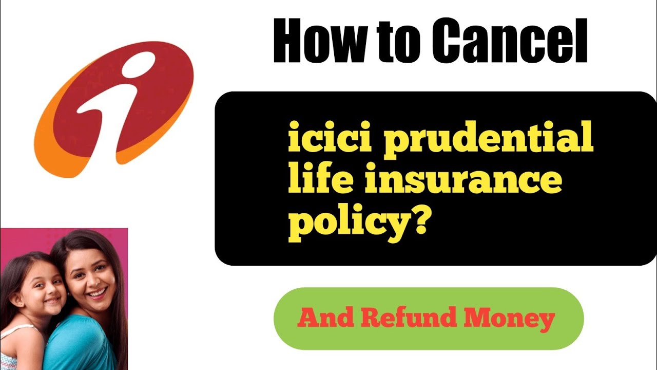 How to cancel icici prudential life insurance policy