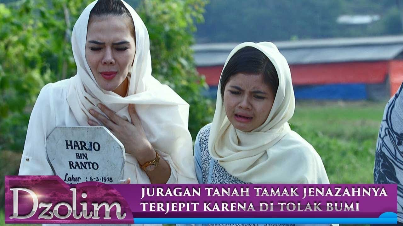 Juragan Tanah Tamak Jenazahnya Terjepit Karena Ditolak Bumi - Dzolim Part 2 (15/8)