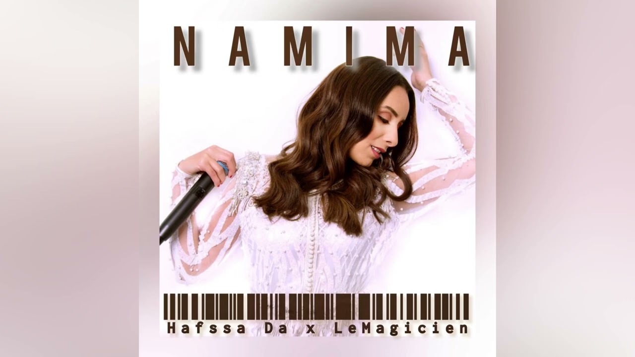 Hafssa Da - NAMIMA feat LeMagicien [OFFICIAL AUDIO 2025]