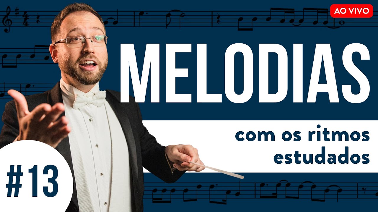 Módulo 2 - Aula 13 | Melodias com os ritmos estudados 🎶