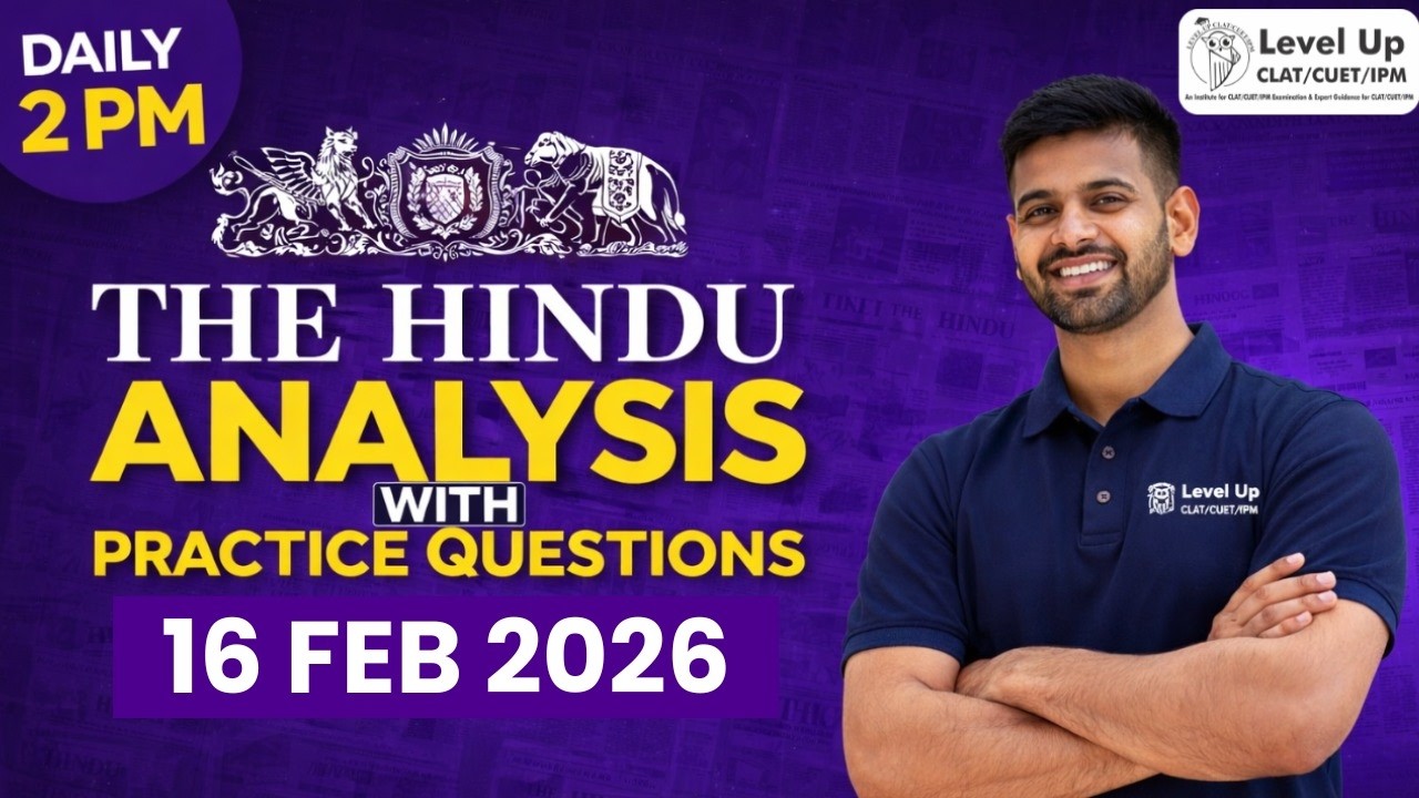 The Hindu Newspaper Analysis for CLAT 2026 | Daily 2 PM | Current Affairs & Editorials | Level Up