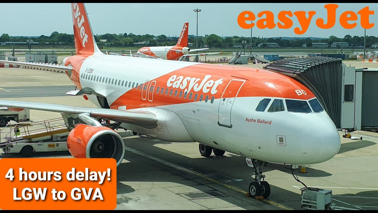 Flight Report | 4h delay in London! | London (LGW) to Geneva | easyJet | A319