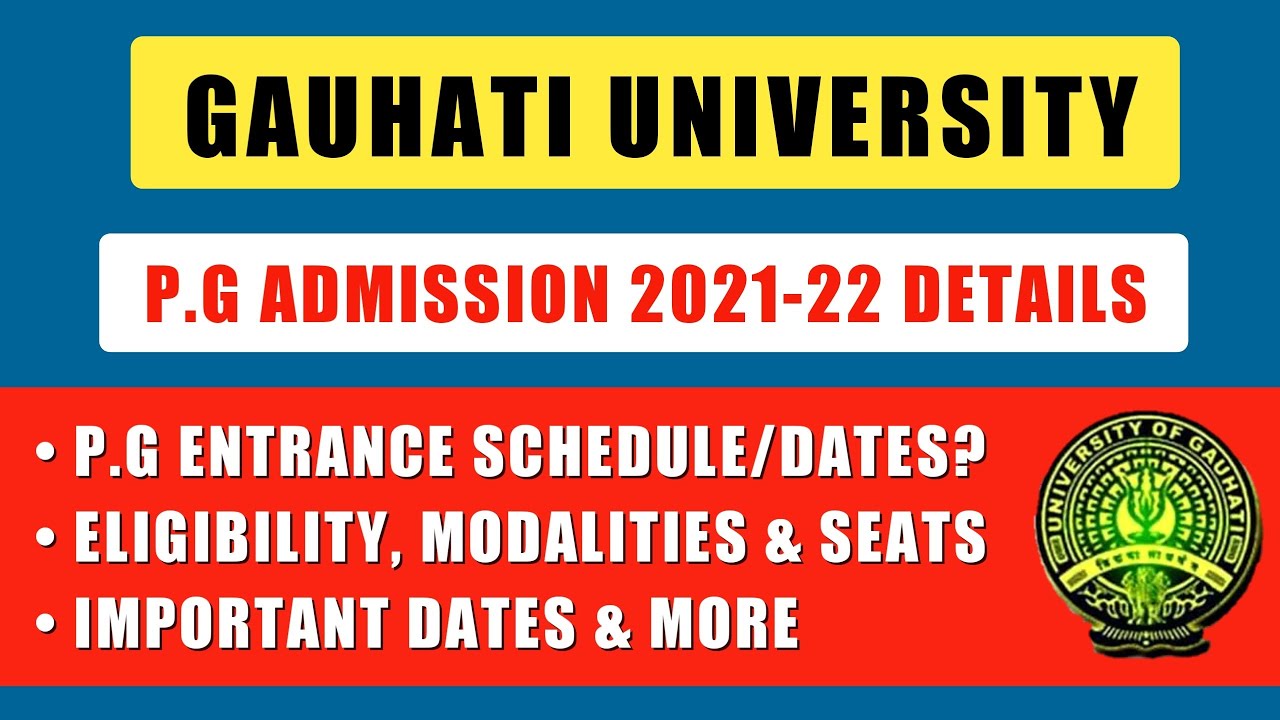 Gauhati University PG Admission 2021 | GU PG Eligibility, Entrance & Entrance  Admit Card Dates 2021