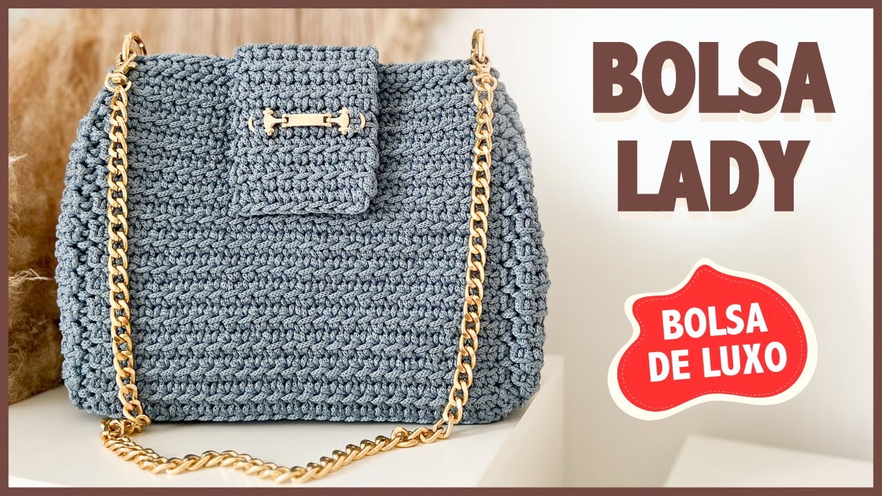 Bolsa de Crochê de Luxo Feita com Fio Náutico - Bolsa Lady