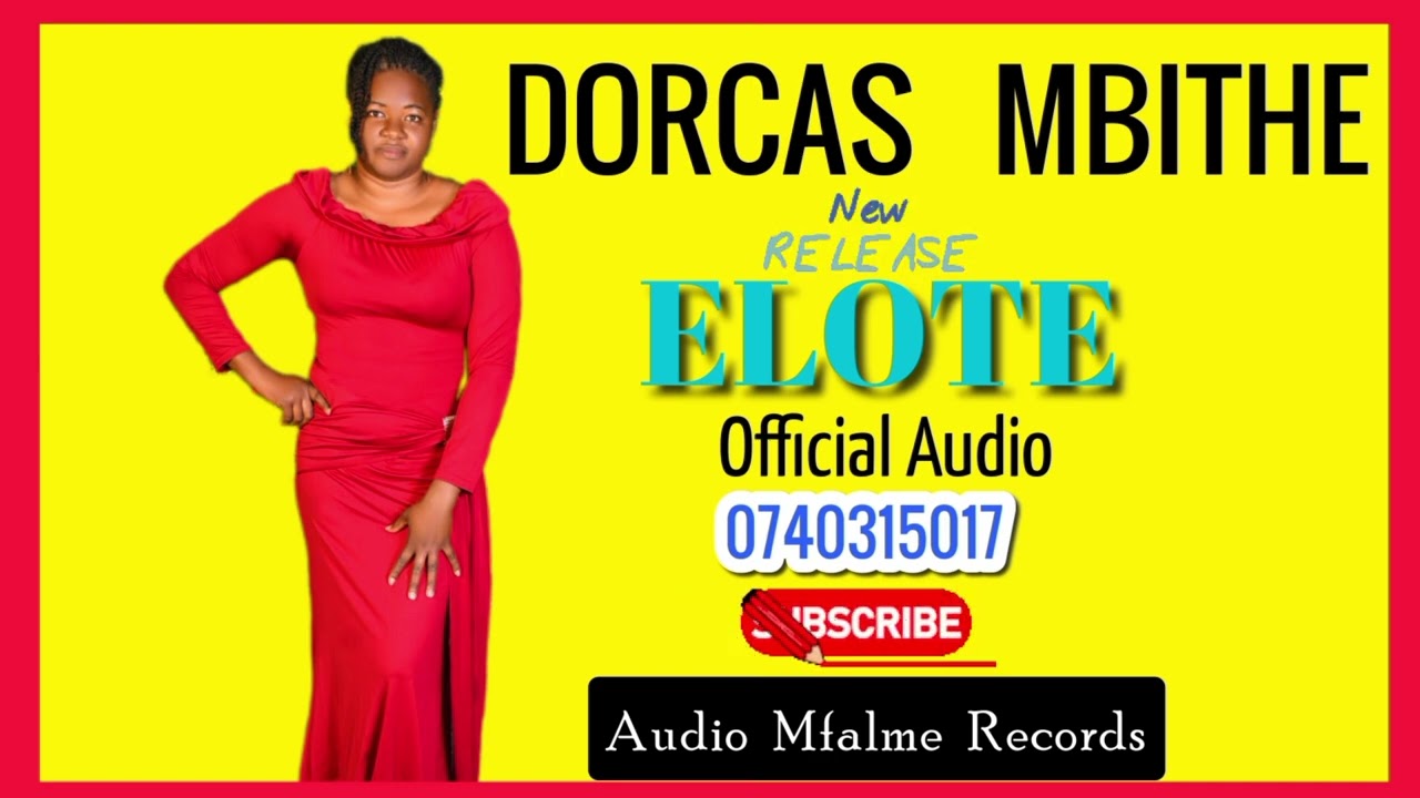 ELOTE by DORCAS MBITHE (official audio)