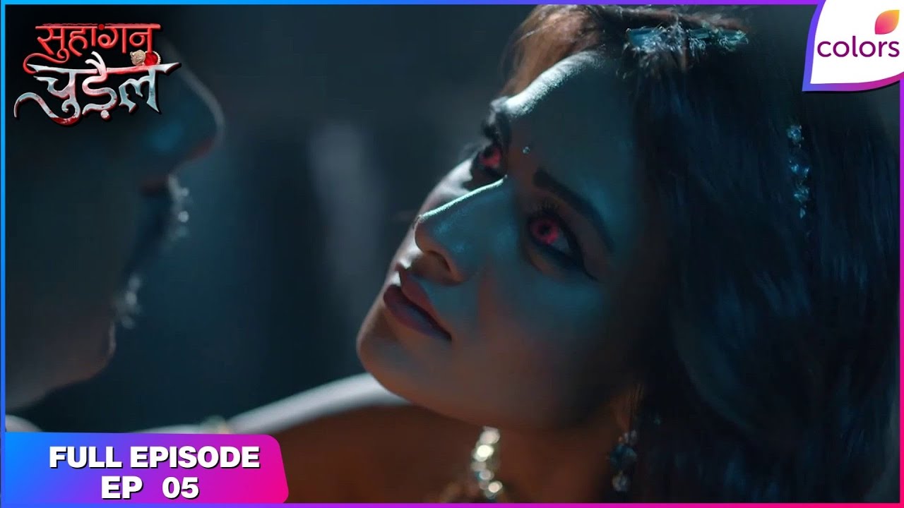 Suhaagan Chudail | Full Episode Ep. 5 | Moksh introduces his girlfriend | Colors TV