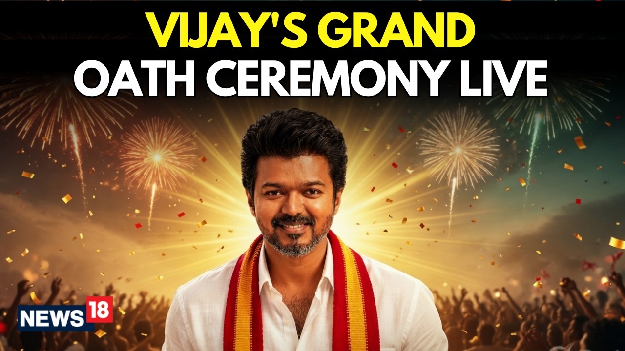 LIVE | Vijay's Oath-Taking Ceremony LIVE | Watch As Vijay Becomes The Chief Minister Of Tamil Nadu