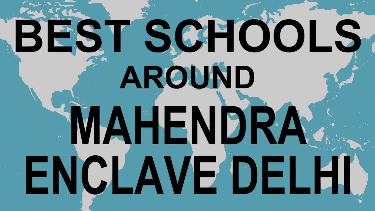 Schools around Mahendra Enclave Delhi   CBSE, Govt, Private, International | Total Padhai