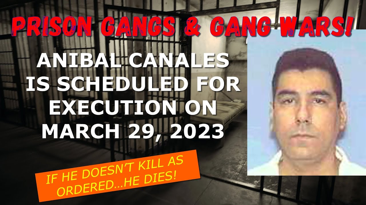 Scheduled Execution (03/29/23): Anibal Canales Jr. – Texas Death Row – Telford Unit Prison Gangs