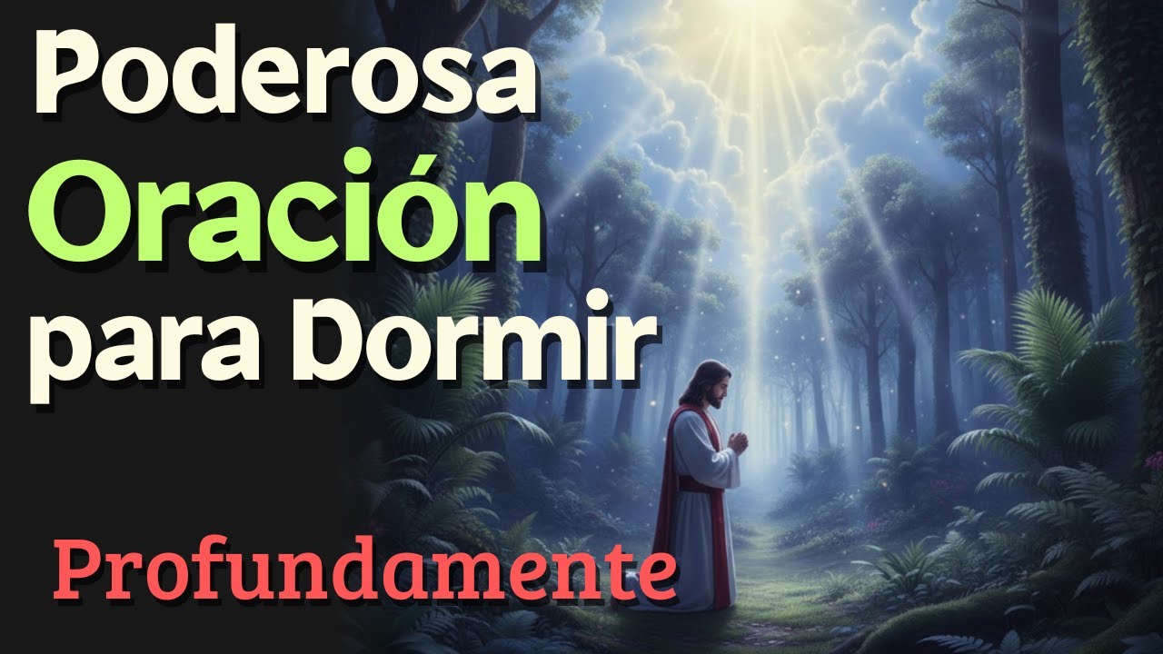 Poderosa Oración para dormir profundamente - Escuchala y dormirás en minutos.