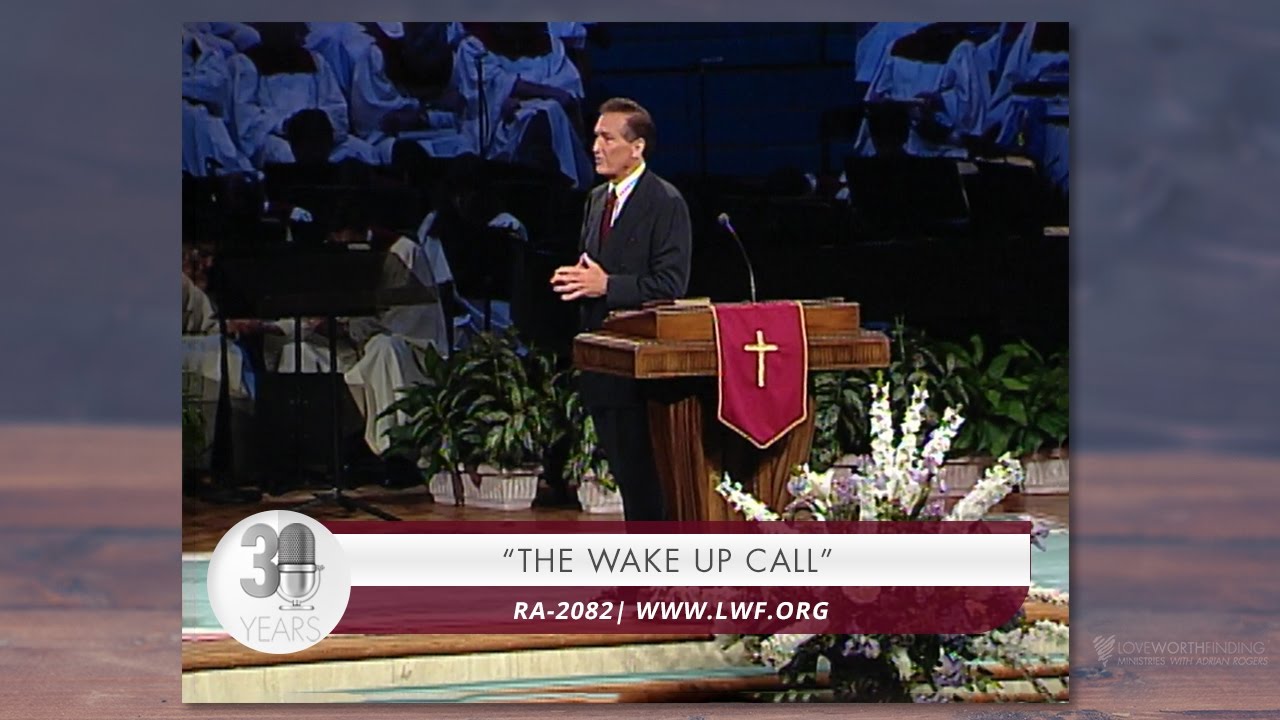 Adrian Rogers: The Wake Up Call #2082