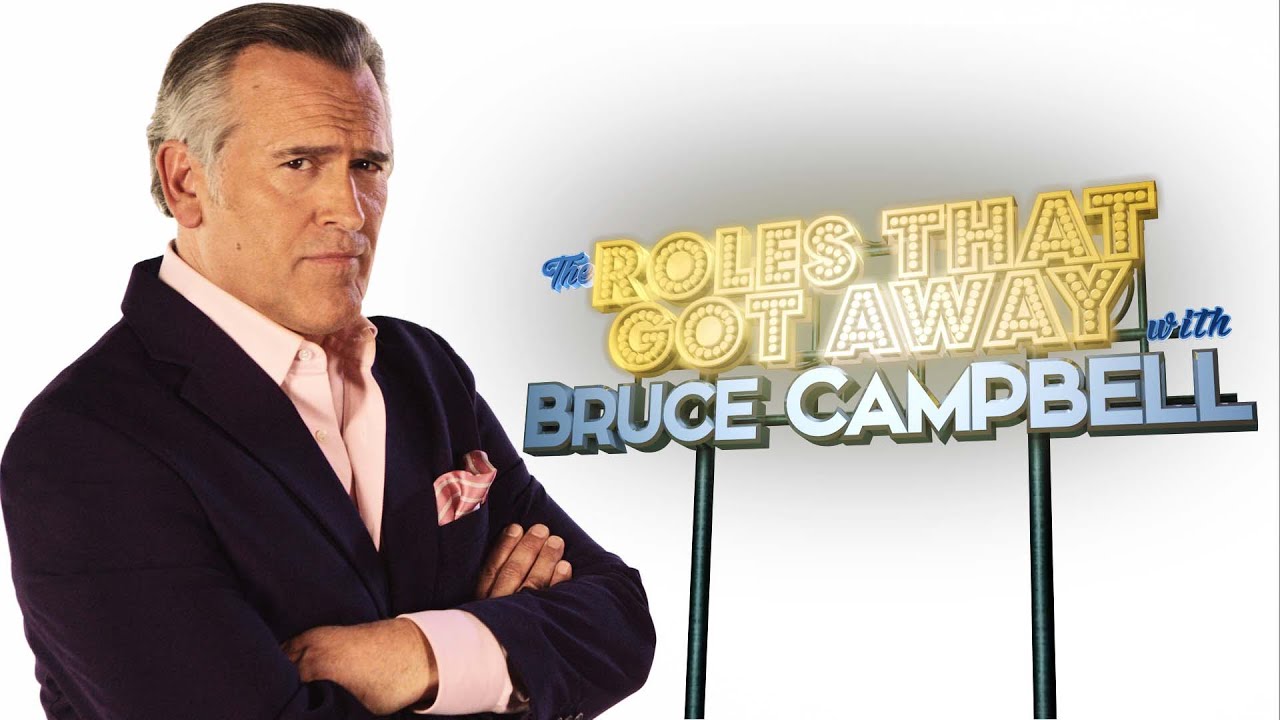 Bruce Campbell: The Roles That Got Away