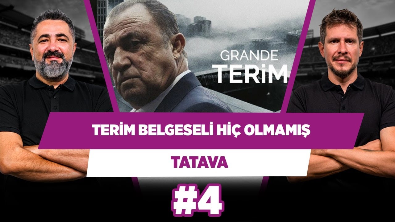 Terim belgeseli sınıfta kaldı | Serdar Ali Çelikler & Irmak Kazuk | Tatava #4