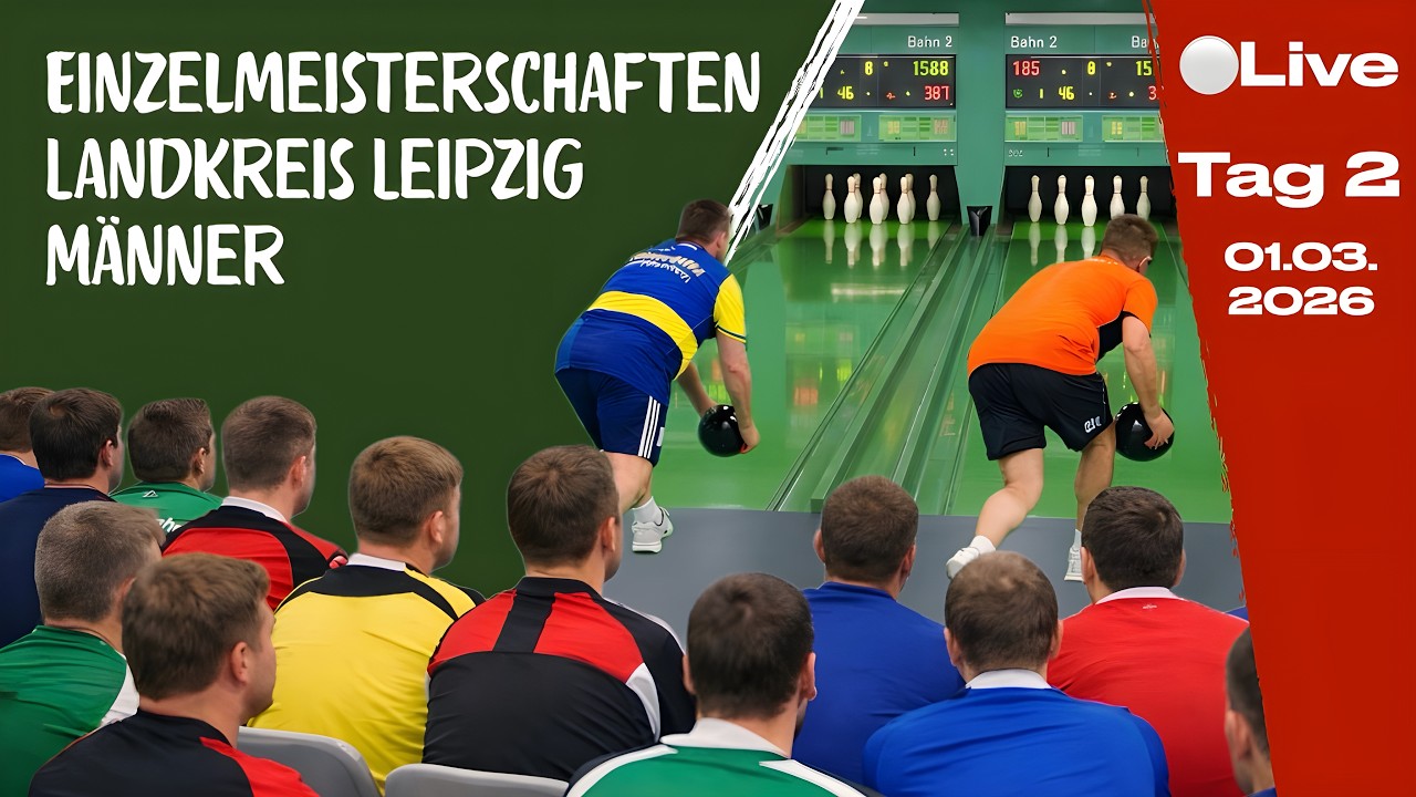 🔴 LIVE | 🎳 Landkreis Leipzig | Männer – Vorlauf Tag 2 | Showdown um die Finalplätze | Wermsdorf