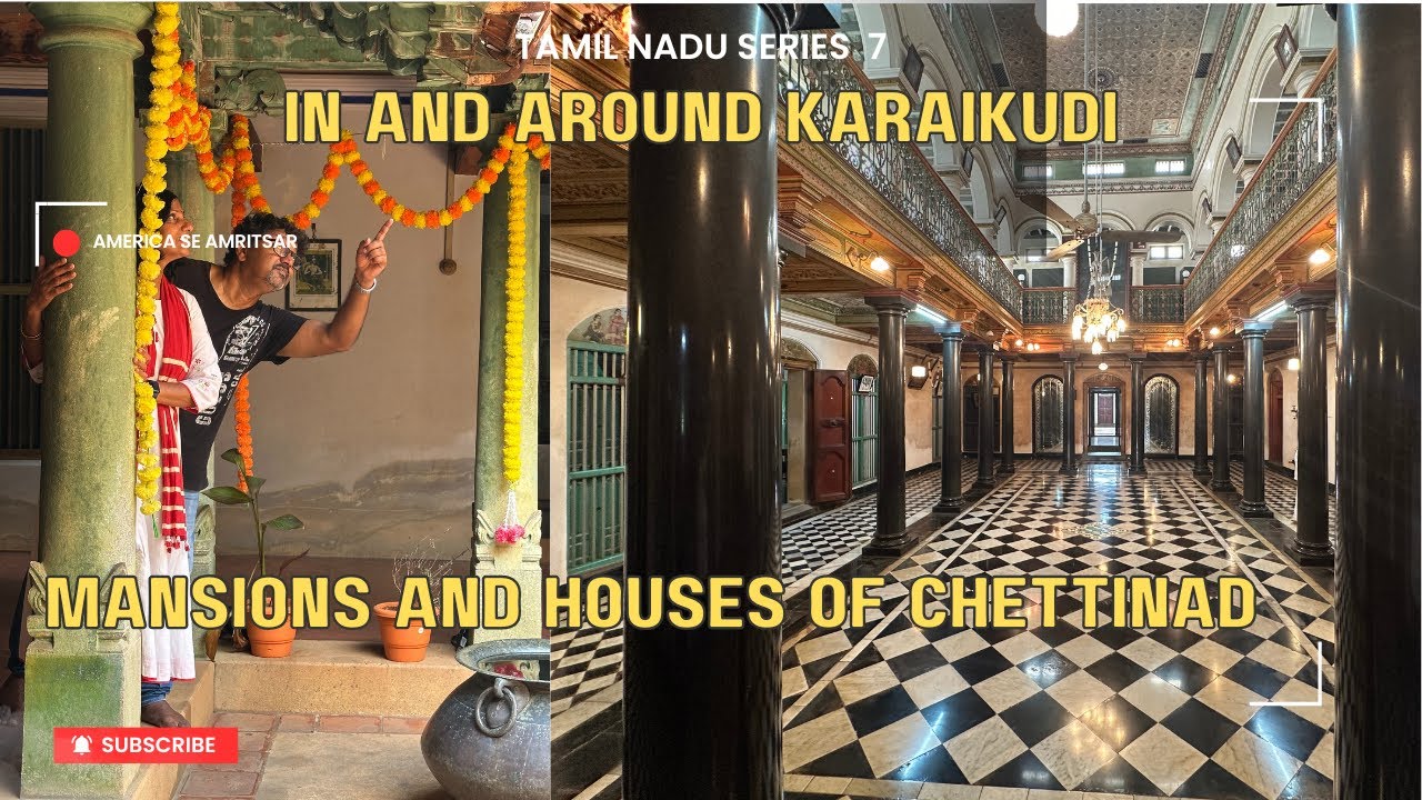 Почему Четтинад должен стать вашим следующим пунктом назначения | Путешествие по впечатляющим осо...