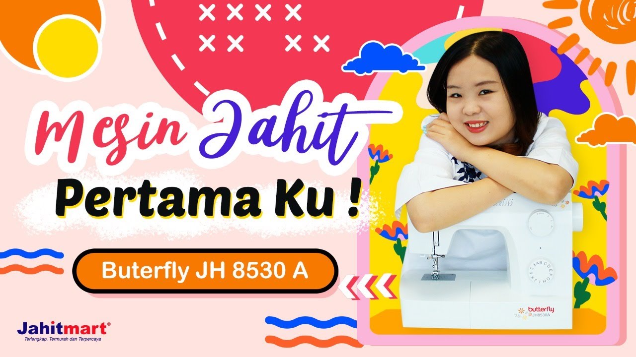 Mesin jahit pertamaku ! Butterfly jh8530a | Mesin jahit paling cocok buat pemula?! kenapa aku pilih?