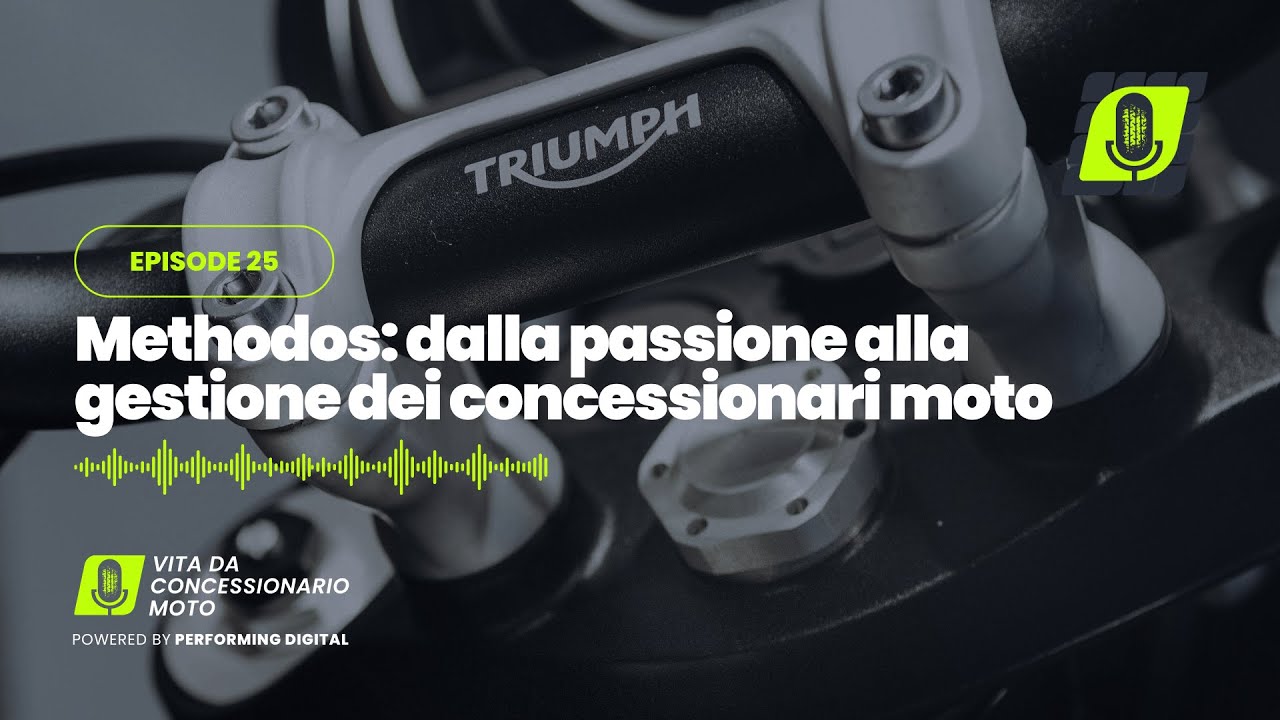 St.1 Ep.25 - Methodos: dalla passione alla gestione dei concessionari moto