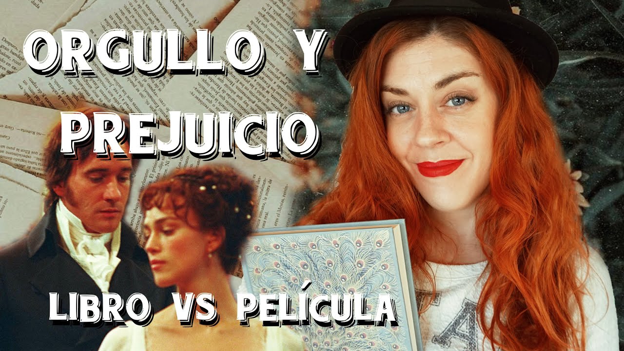 ORGULLO Y PREJUICIO (Libro vs Película) 🌷Entre Tulipanes🌷