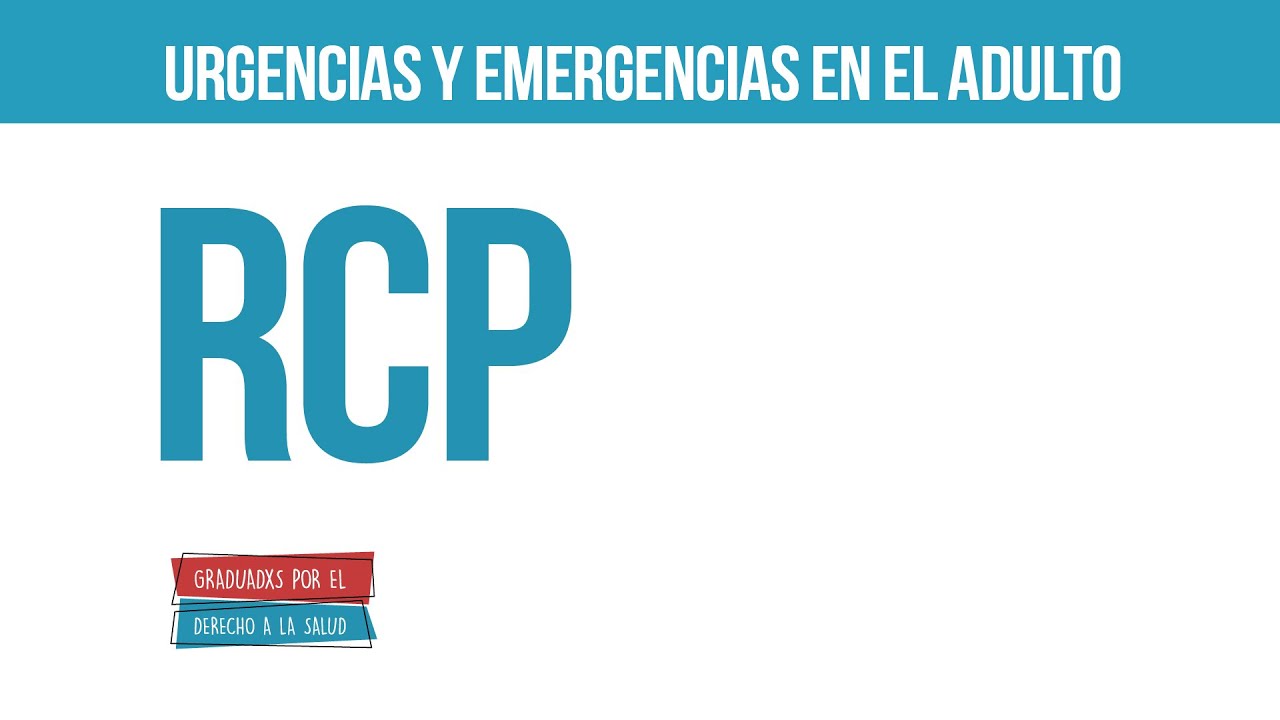 RCP | Urgencias y emergencias en el adulto