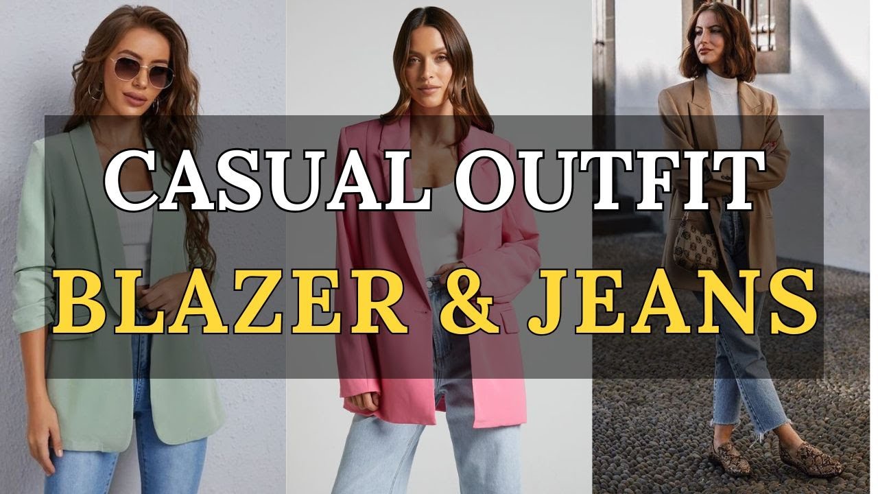 Blazer and Jeans Outfit Ideas For Women 2024 | Elevate Your Casual Chic Style
