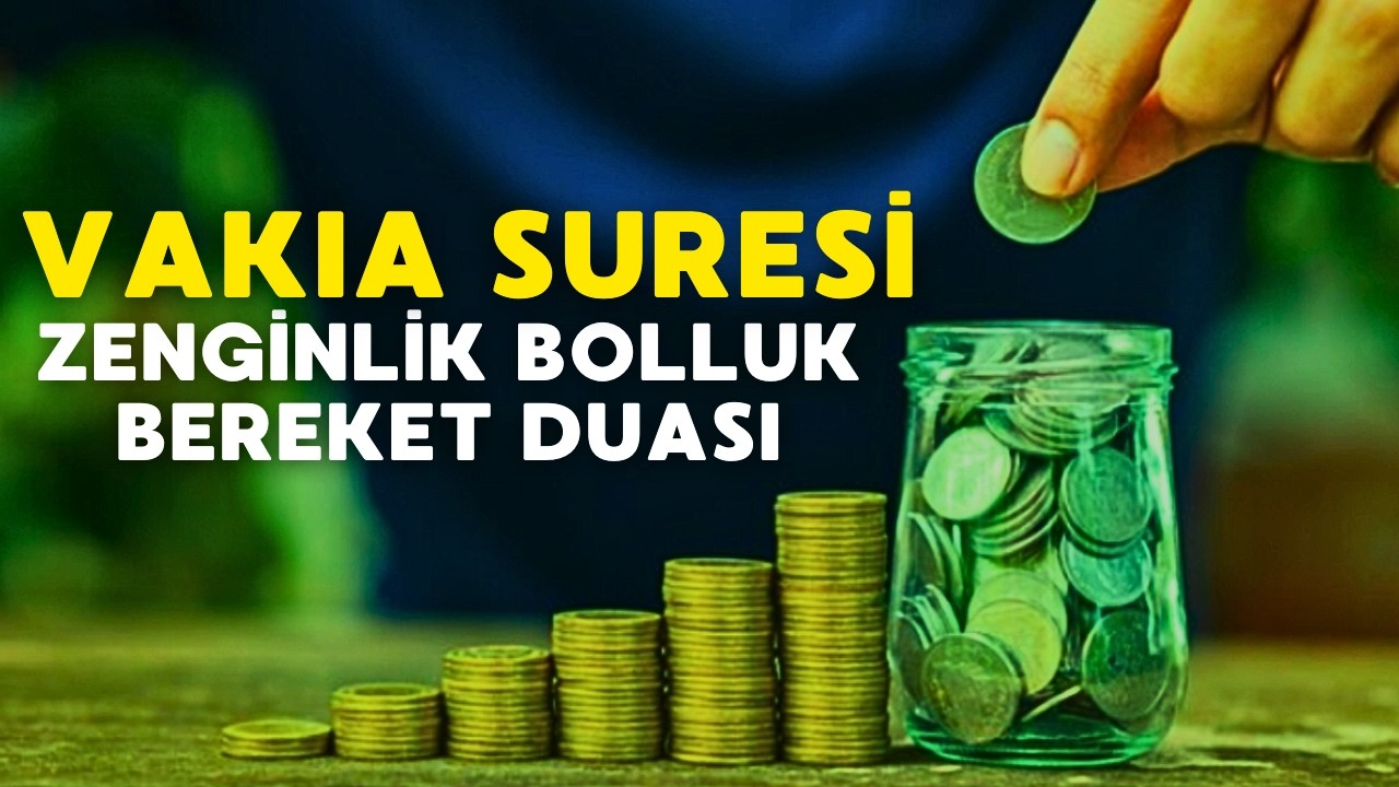 Vakıa Suresi | Zenginlik, Bolluk, Bereket Duası - Rızık Ayetleri
