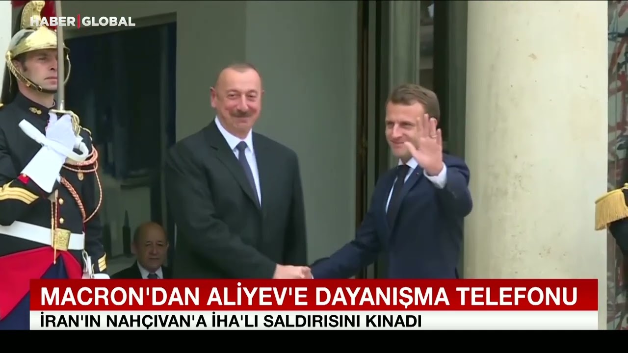 Macron'dan Aliyev'e Dayanışma Telefonu! Macron İran'ın Saldırısını Kınadı!