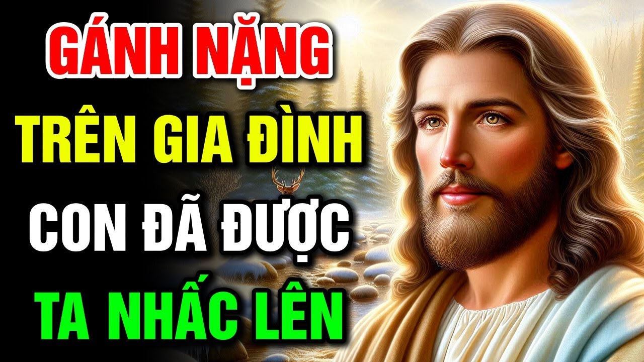 🔴 GÁNH NẶNG TRÊN GIA ĐÌNH CON ĐÃ ĐƯỢC TA NHẤC LÊN | Lời Chúa Hôm Nay