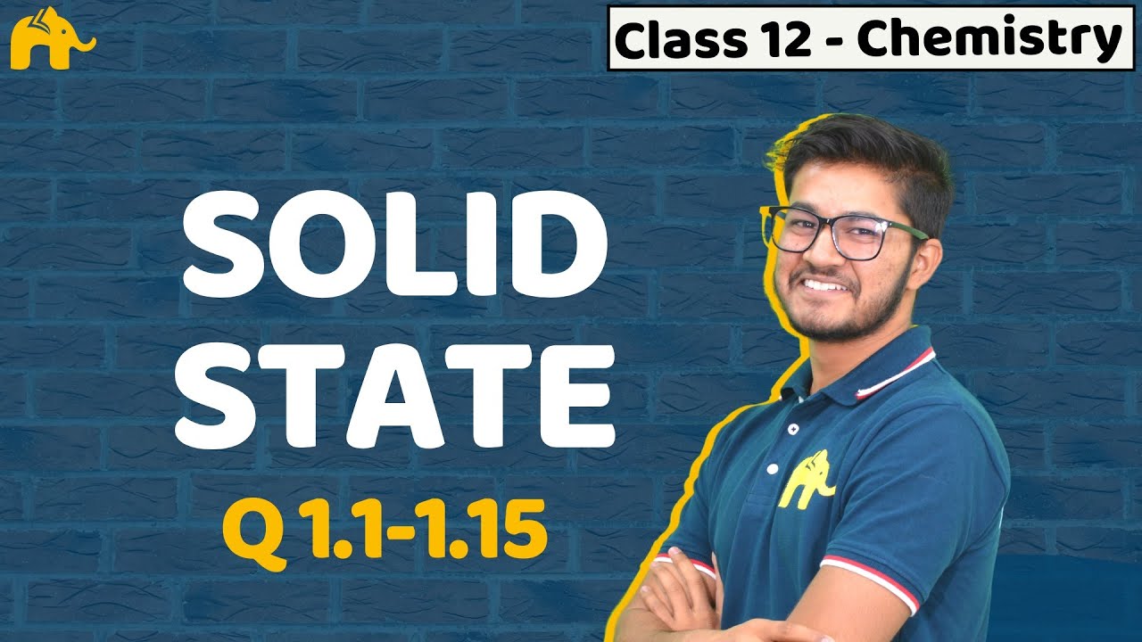 Solid state | Class 12 Chemistry | NCERT Solutions | Chapter 1 | Q 1 to 15