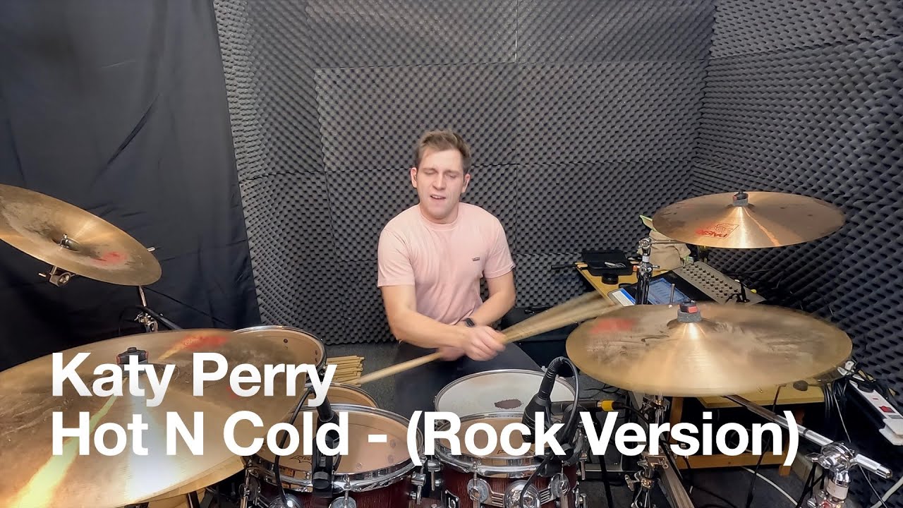Hot N Cold - (Rock Version) - Drum Cover - Katy Perry