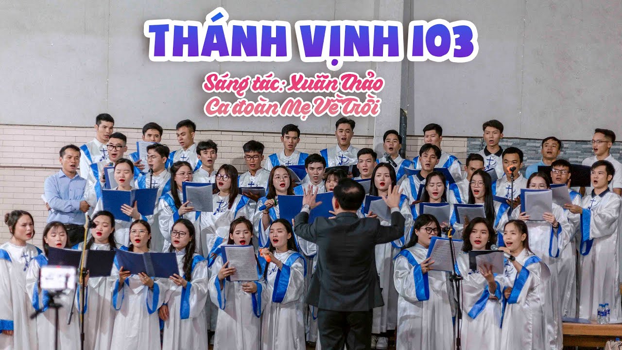 TH&Aacute;NH VỊNH 103 | Ca đo&agrave;n Mẹ Về Trời | S&aacute;ng t&aacute;c: Xu&acirc;n Thảo | Th&aacute;nh lễ Phục Sinh 2024 Trụ sở 32