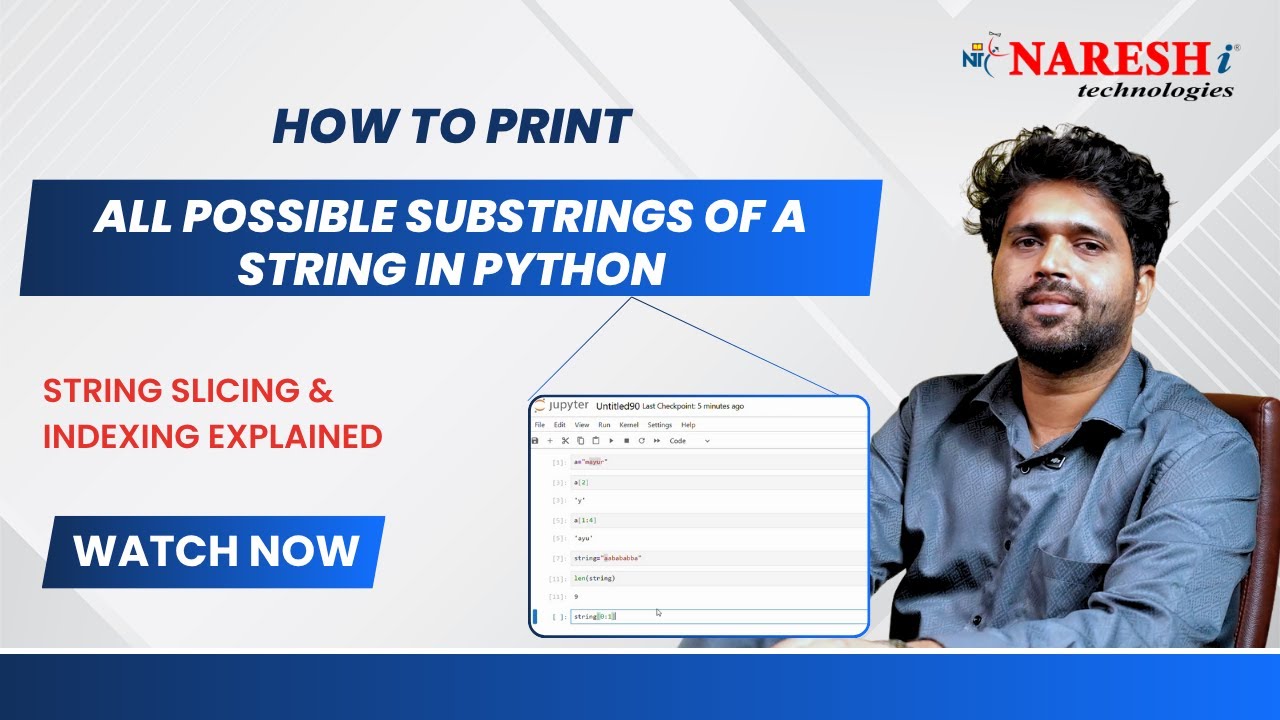 How to Print All Possible Substrings of a String in Python | String Slicing & Indexing | Naresh IT