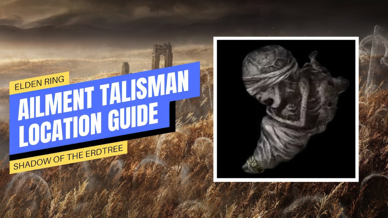 Elden Ring Shadow Of The Erdtree Ailment Talisman Best Location Guide!
