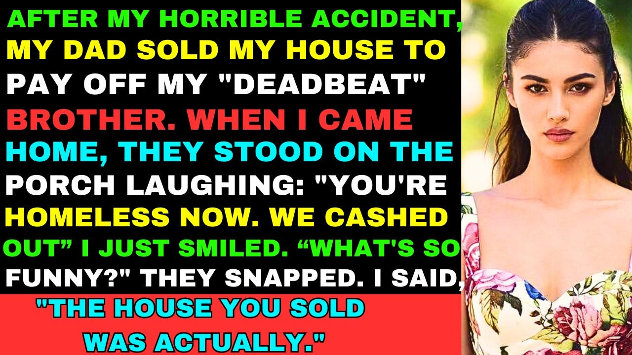While I Was At The Hospital, My Dad and 'Deadbeat' Brother Sold My Home — But That House Really Was…
