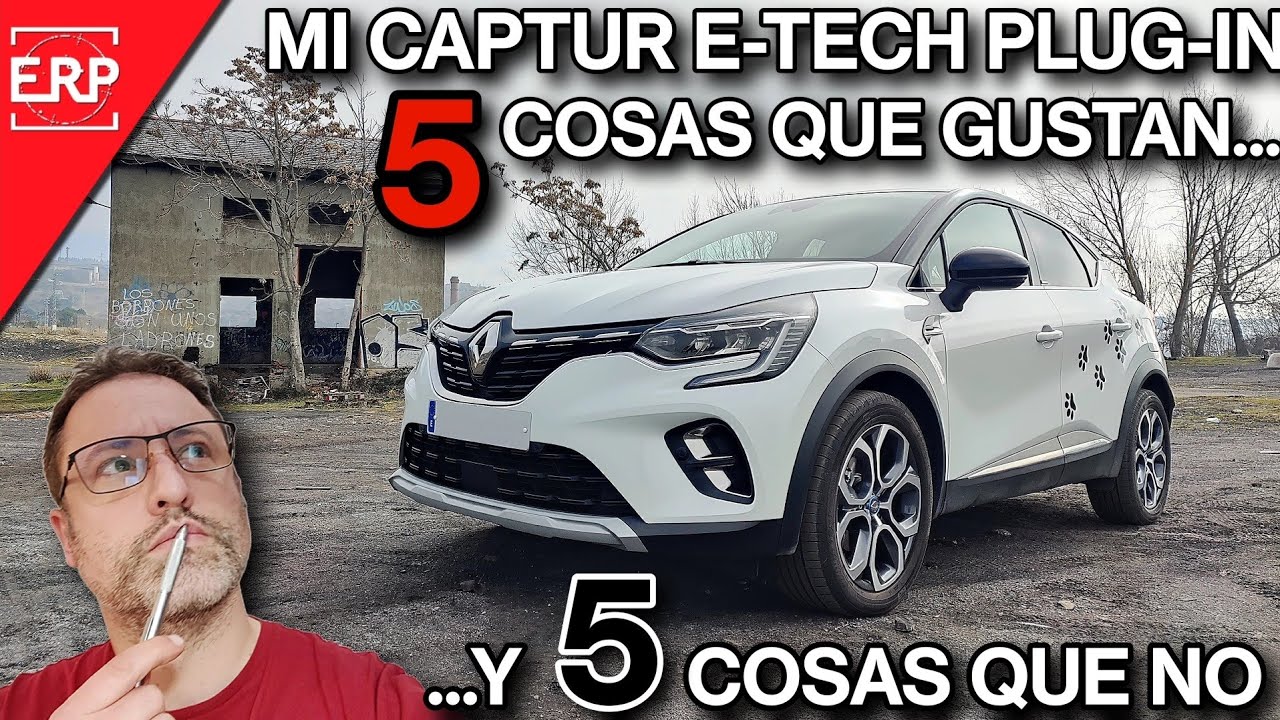 Renault CAPTUR E Tech Plug In / 5 VIRTUDES y 5 DEFECTOS / Lo que me gusta y lo que NO.