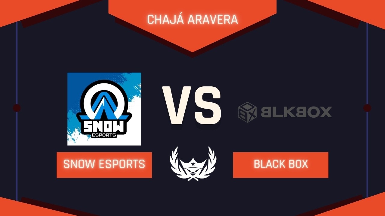 BLACK BOX vs SNOW ESPORTS | SEMIFINAL BO3 - GAME 1 | Chajá Aravera S2
