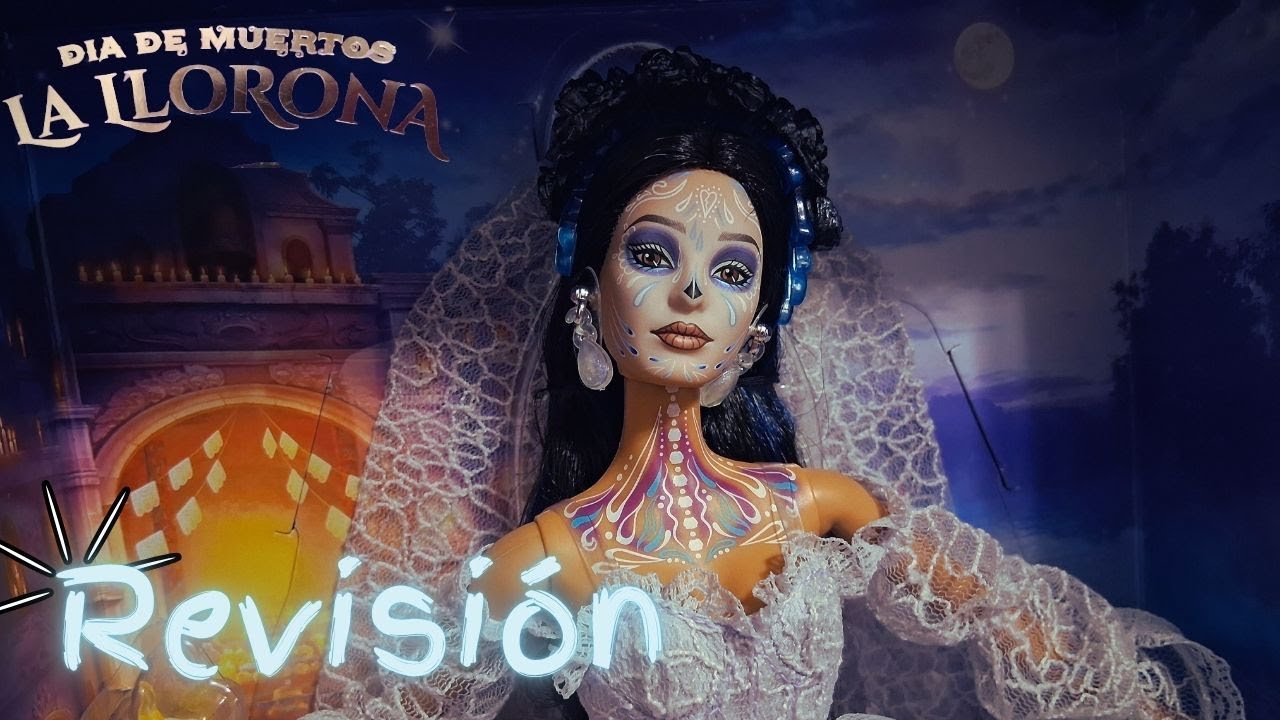 BARBIE DIA DE MUERTOS LA LLORONA 2025 REVISION |#enespañol #review #barbiedoll #enespañol