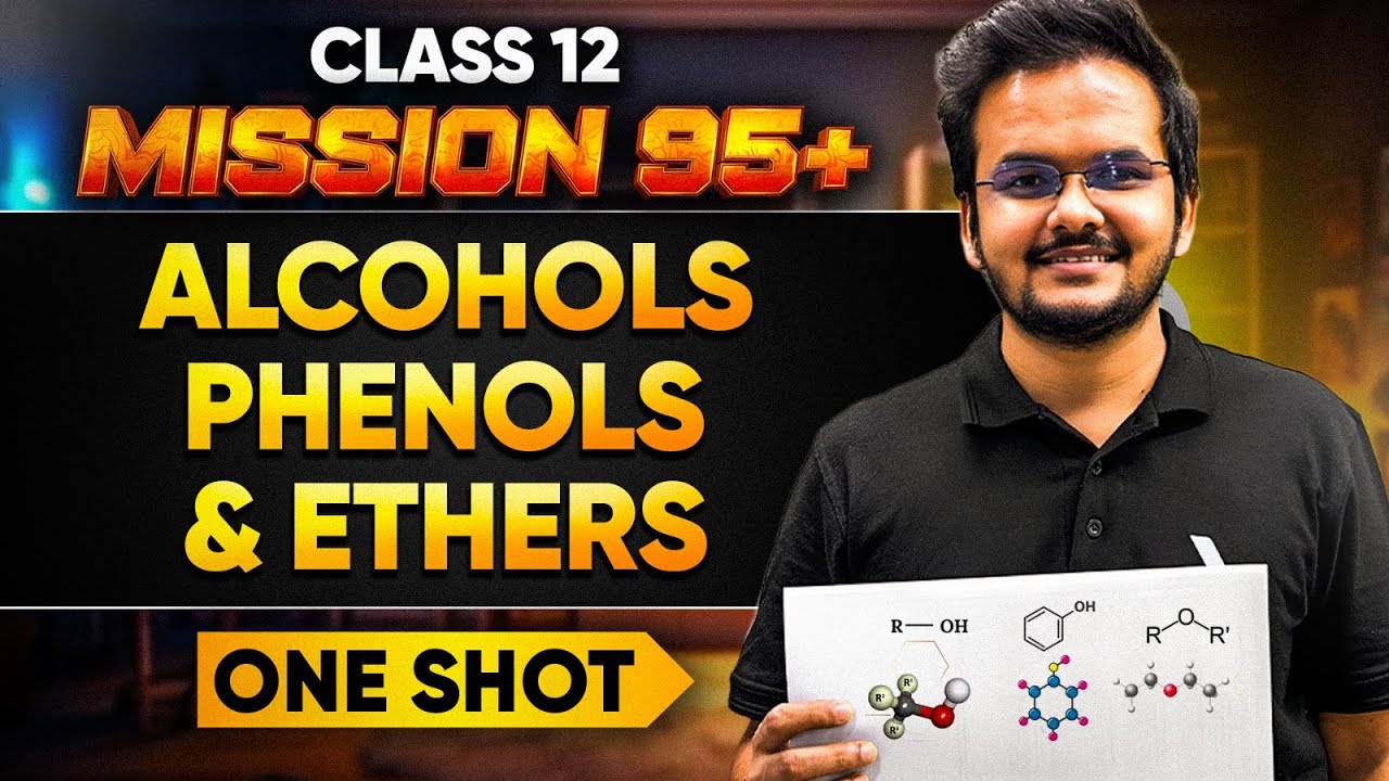 Alcohols, Phenols & Ethers Class 12 One Shot Chemistry🔥Mission 95+ Class 12  | Shikhar Sir#class12