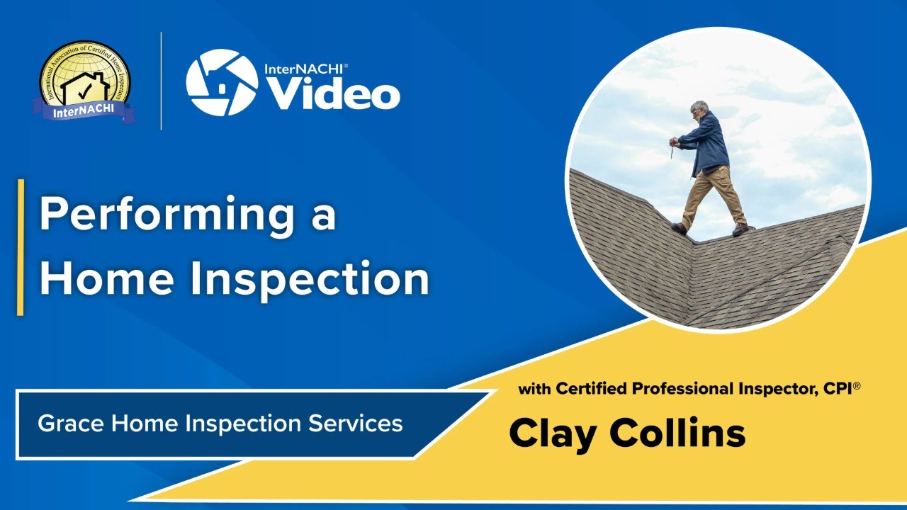Performing a Home Inspection with Certified Professional Inspector&reg; CPI  Clay Collins