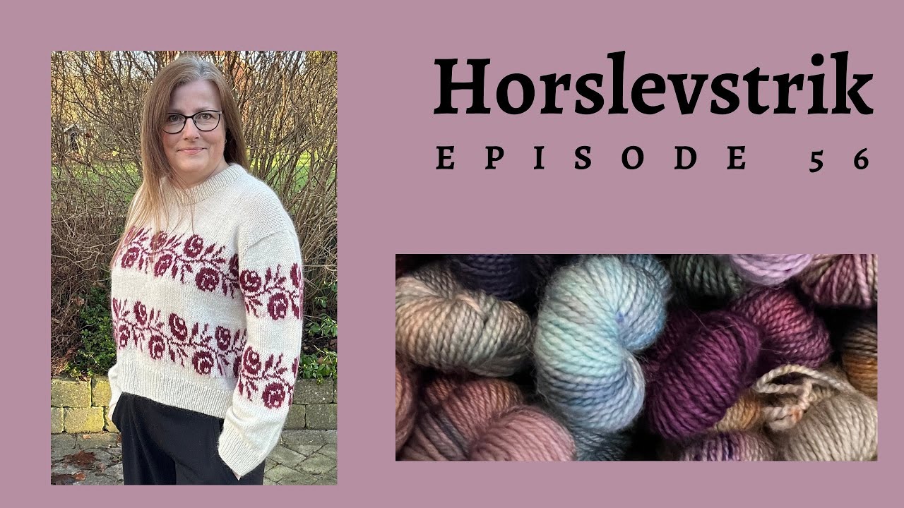 Horslevstrik episode 56 - Rosie sweater