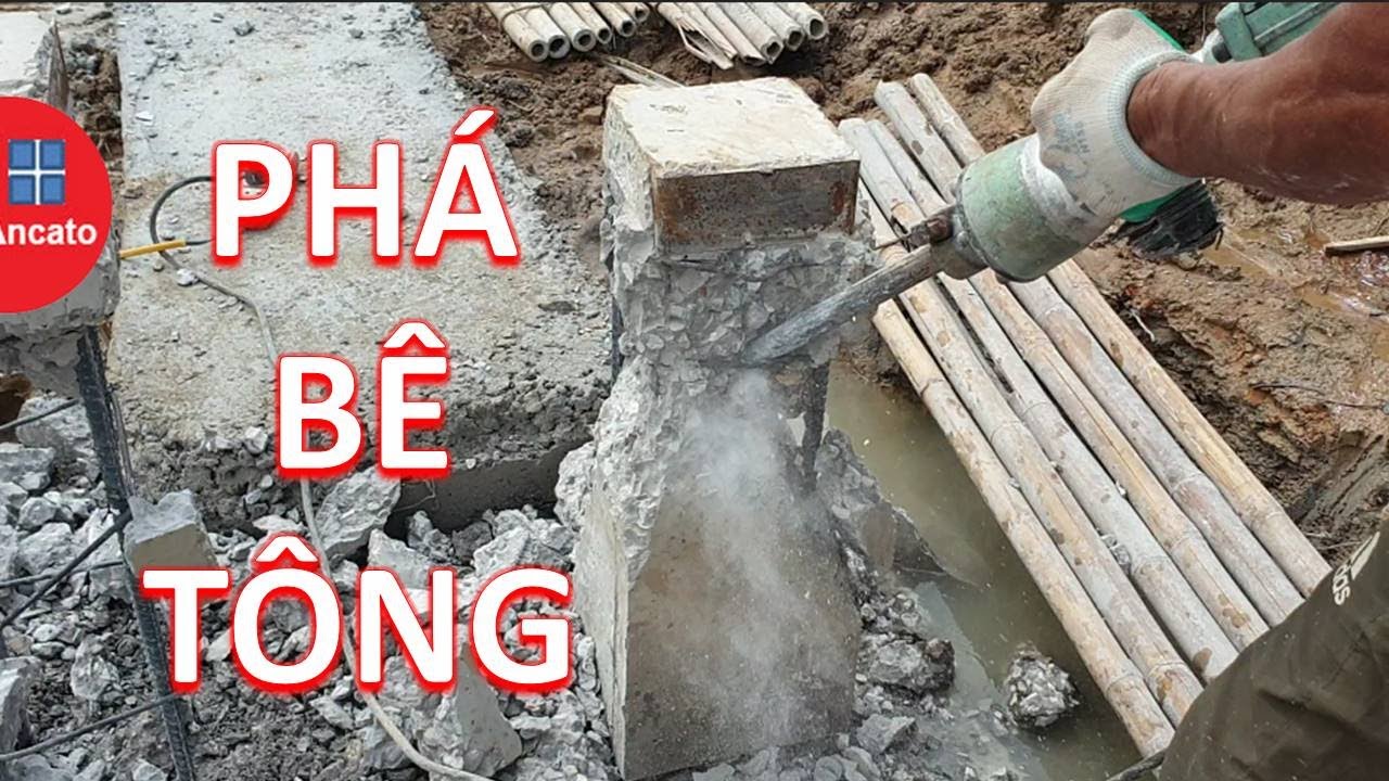 CẬN CẢNH QUÁ TRÌNH  Phá Đầu Cọc Bê Tông Móng | Ancato Xây Nhà Cùng Bạn