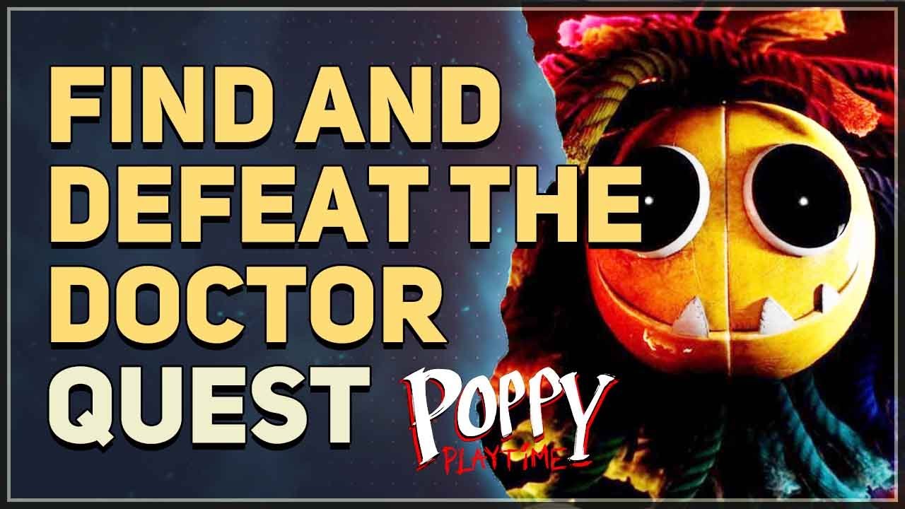 Find And Defeat The Doctor Poppy Playtime Chapter 4 Safe Haven