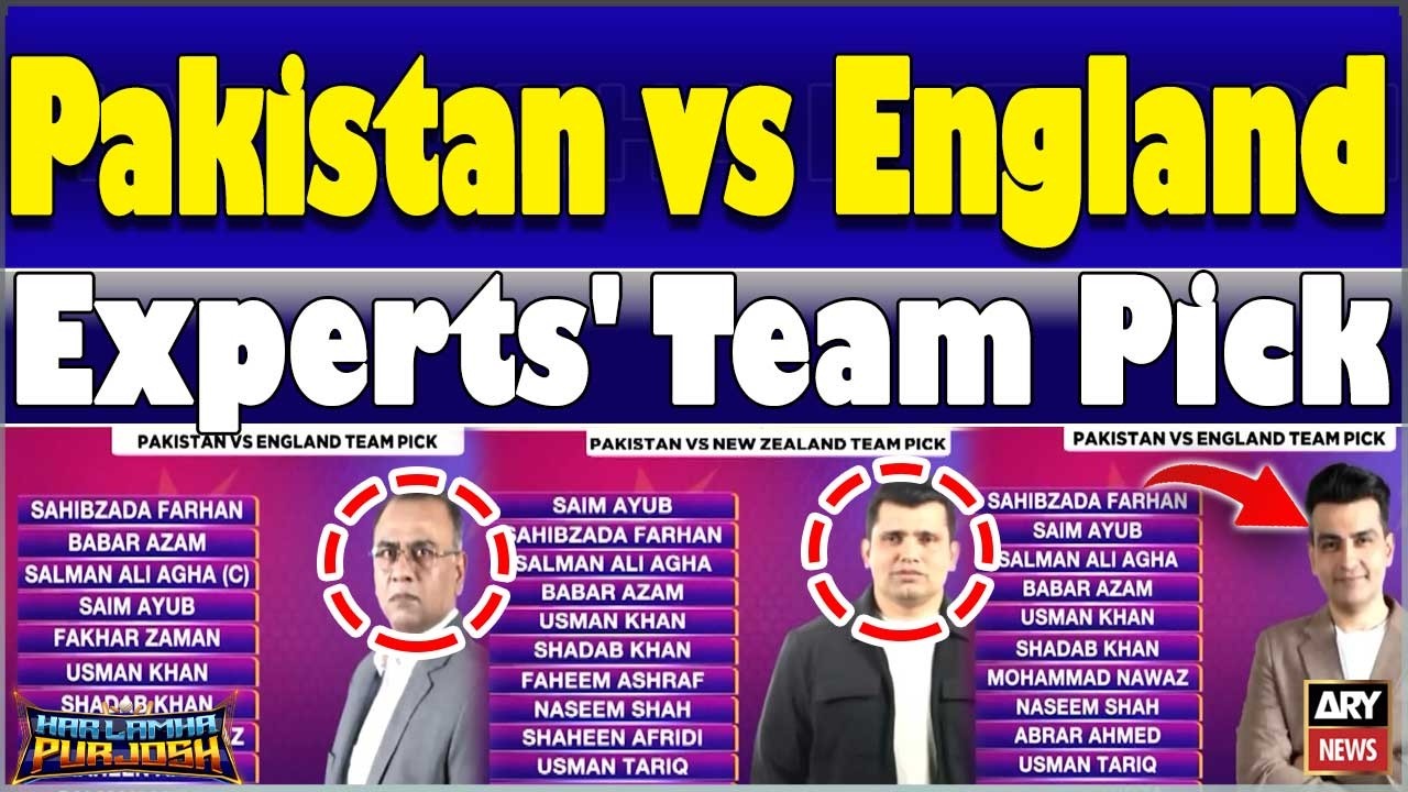 Pakistan vs England - Experts' Team Pick