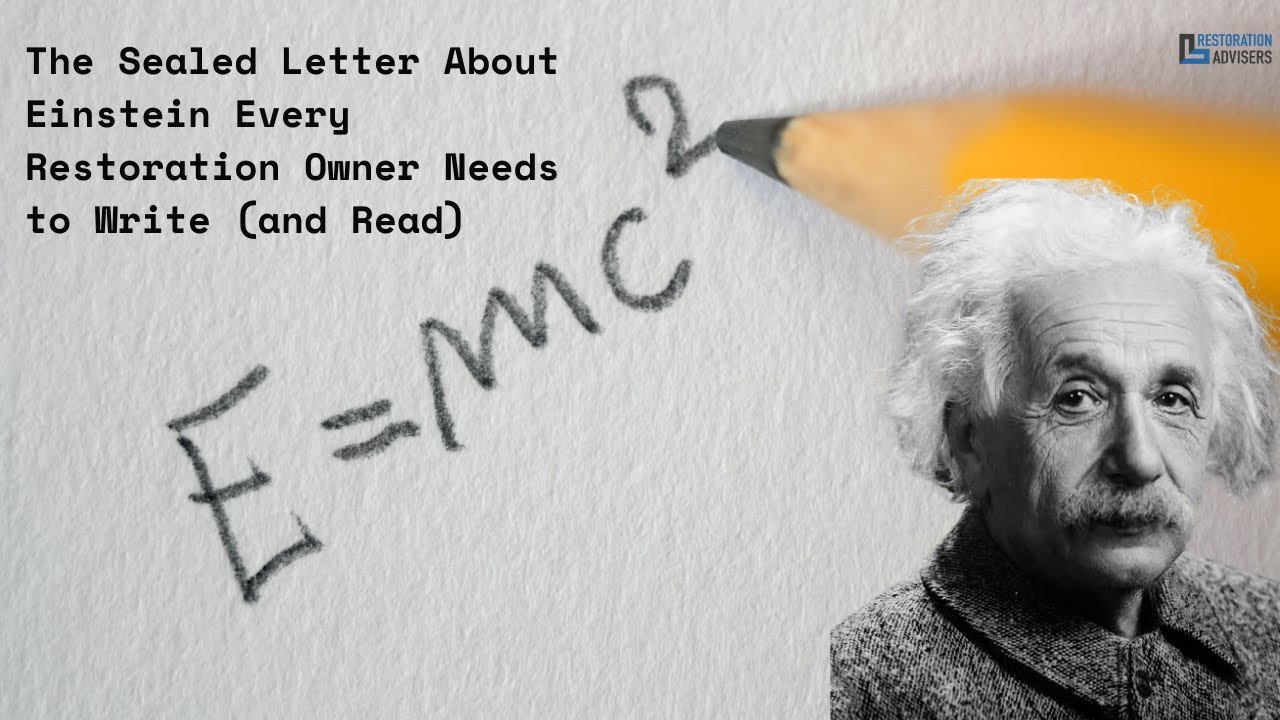 The Sealed Letter About Einstein Every Restoration Owner Needs to Write (and Read)