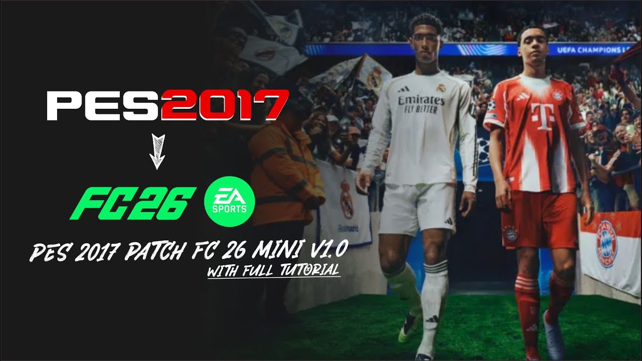 PES 2017 - FC 26 Mini Patch V1.0 (AIO) Only 9 Gb !!!
