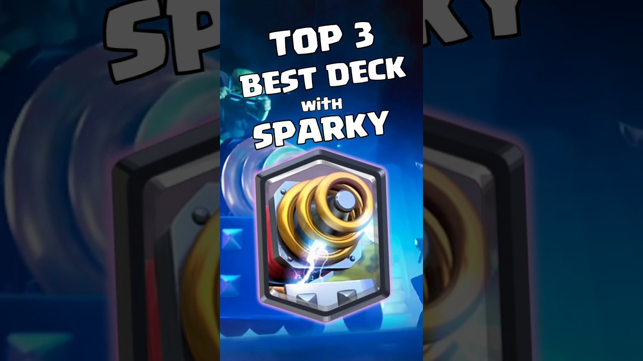 TOP 3 BEST DECK with SPARKY #clashroyale