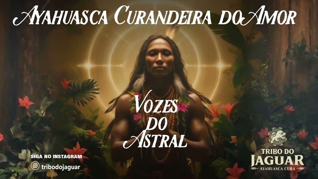 Tribo do Jaguar  - Ayahuasca Curandeira do Amor