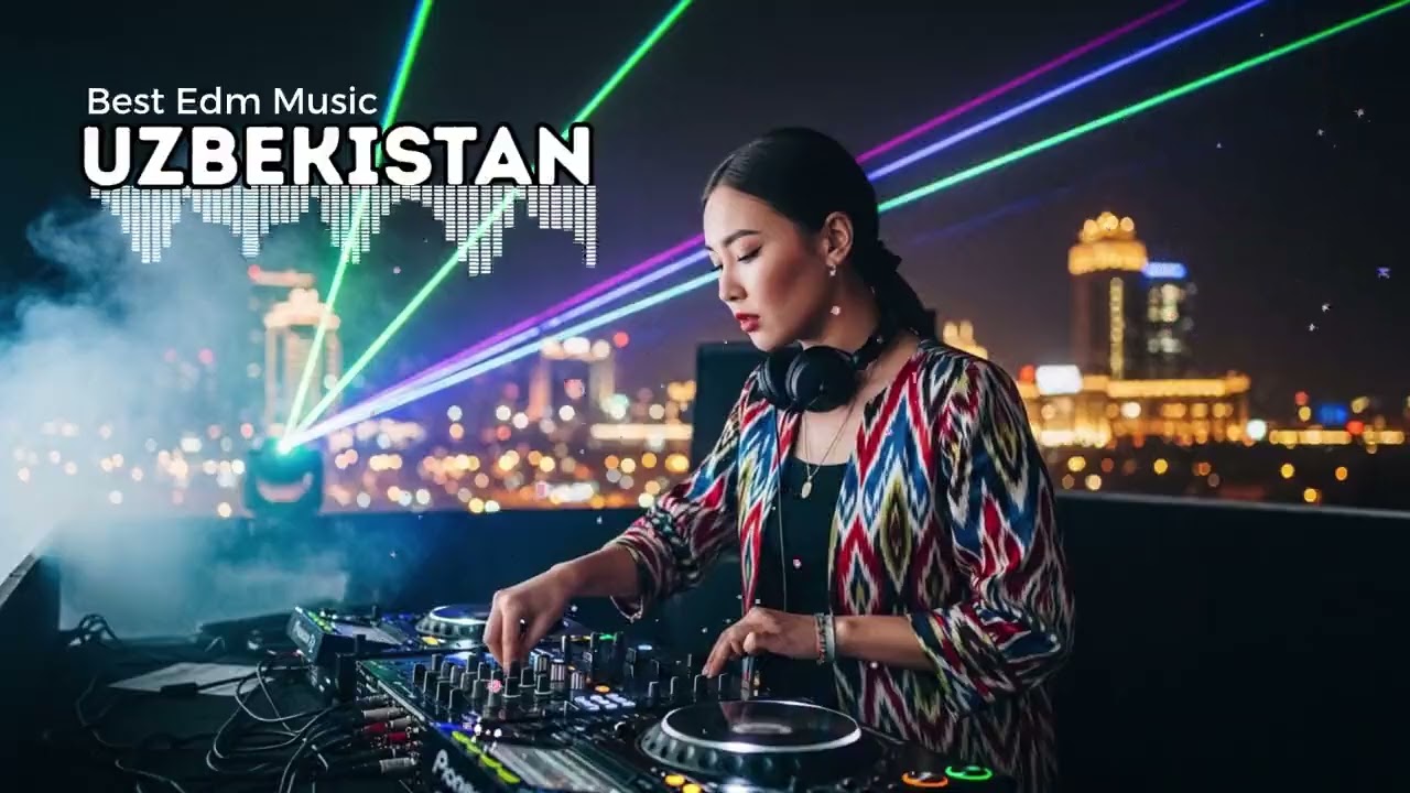 Uzbek EDM Mix 2026 🔥 | Best Uzbekistan DJ Remix & Uzbek Dance Music