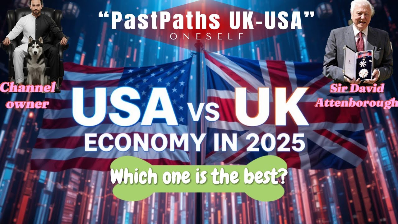 USA & UK  Documentary &ldquo;USA vs UK Economy 2025: Who&rsquo;s Really Leading Now?&rdquo;